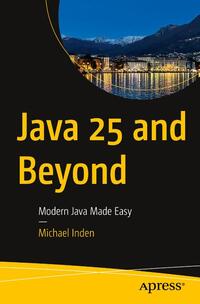 Java 25 and Beyond