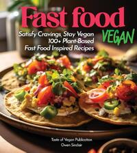 Sinclair, O: Fast Food Vegan Cookbook