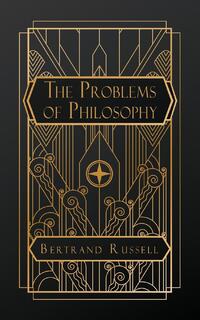 The Problems of Philosophy