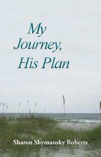 My Journey, His Plan