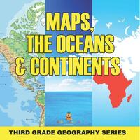 Maps, the Oceans & Continents