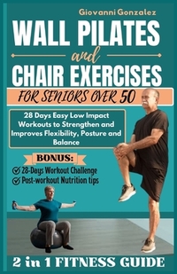 Wall Pilates and Chair Exercises for Seniors Over 50