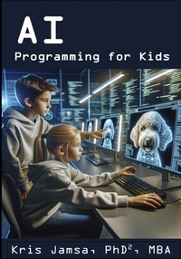 AI Programming for Kids: Master AI and How to Code It