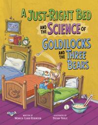 A Just-Right Bed and the Science of Goldilocks and the Three Bears