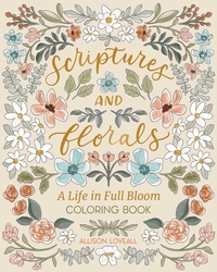 Scriptures and Florals: Life In Full Bloom