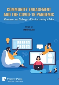 Community Engagement and the COVID-19 Pandemic: Affordances and Challenges of Service Learning in Crisis