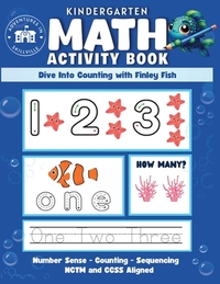 Kindergarten Math Activity Book: For Kindergarten and Preschool Kids learning Counting, Sequencing, Number Recognition and Tracing