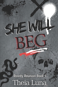 She Will Beg: (Discreet Cover Edition)