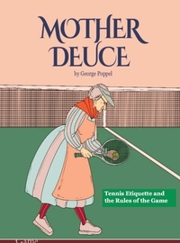 Mother Deuce: Tennis Etiquette and the Rules of the Game