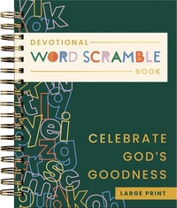 Celebrate God's Goodness: Devotional Word Scramble Book (70 Daily Devotions and Word Scrambles to Refresh Your Spirit) - The Perfect Gift for Christia