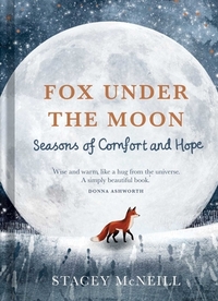 Fox Under the Moon: Seasons of Comfort and Hope