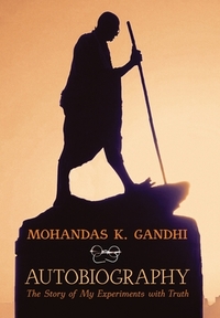 Gandhi, M: Mohandas K. Gandhi, Autobiography