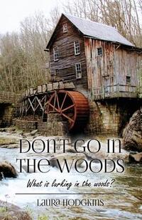 Don't Go in the Woods: What is lurking in the woods?