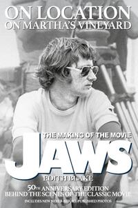 On Location on Martha's Vineyard - The Making of the Movie Jaws - 50th Anniversary Edition