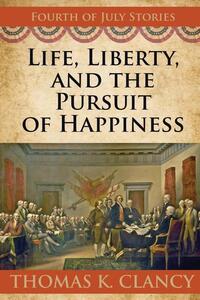 Life, Liberty, and the Pursuit of Happiness
