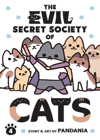 The Evil Secret Society of Cats Vol. 4