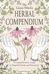 Green Witch's Herbal Compendium