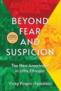Beyond Fear and Suspicion: The New Americans in Little Ethiopia