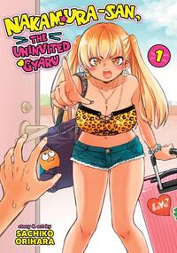 Nakamura-san, the Uninvited Gyaru Vol. 1