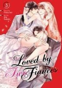 Loved by Two Fiances Vol. 3