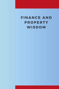Finance and Property Wisdom