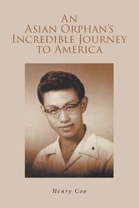 An Asian Orphan's Incredible Journey to America