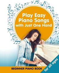 Play Easy Piano Songs with just One Hand