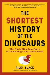The Shortest History of the Dinosaurs