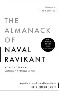 The Almanack of Naval Ravikant