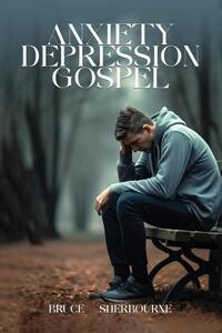 Anxiety Depression Gospel