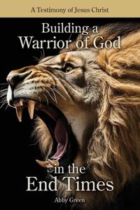 Building a Warrior of God in the End Times