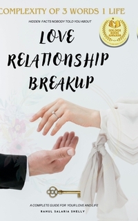 Love Relationship Breakup: Complexity of 3 Words 1 Life