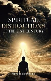 Spiritual Distractions of the 21st Century