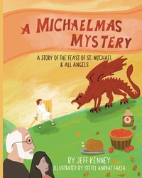 A Michaelmas Mystery: A Story of the Feast of St. Michael and All Angels