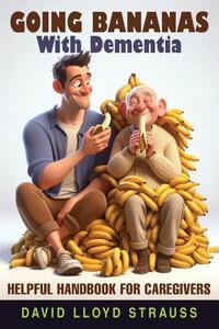 Going Bananas with Dementia