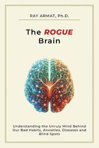 The Rogue Brain