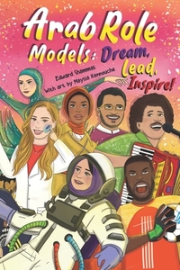 Arab Role Models: Dream, Lead, Inspire!