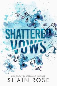 Rose, S: Shattered Vows
