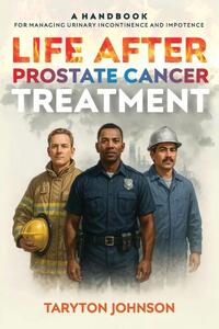 Life After Prostate Cancer Treatment