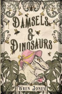 Jones, W: Damsels and Dinosaurs