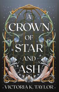 A Crown of Star & Ash