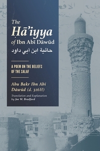 The Ḥā'iyya of Ibn Abī Dāwūd: A Poem on the Beliefs of the Salaf