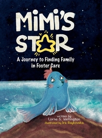 Mimi's Star: A Journey to Finding Family in Foster Care