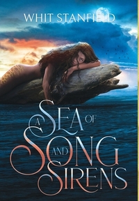 A Sea of Song and Sirens: The Naiads of Juile Book One