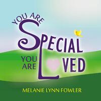 You Are Special - You Are Loved