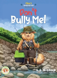 Obie's Amazing Kids: Don't Bully Me!