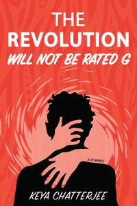 The Revolution Will Not Be Rated G: A Romance