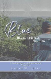 Blue, Like Don't Forget About Me