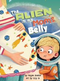 The Alien in My Mom's Belly