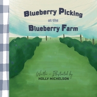 Michelson, H: Blueberry Picking at the Blueberry Farm